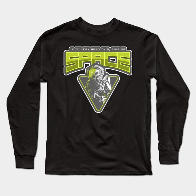 If you can read this - give me space Long Sleeve T-Shirt by Expanse Collective